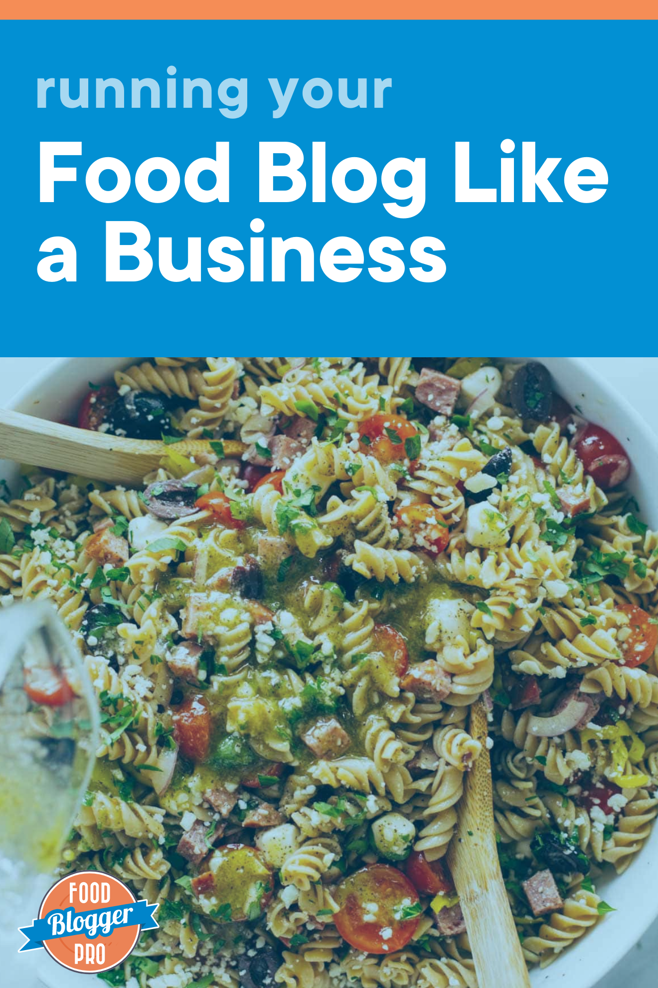 图片面条沙拉 和标题博客文章“运行你的Food博客像企业